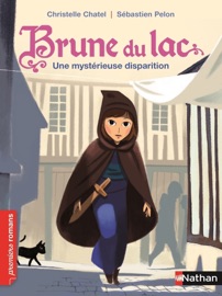 Brune du lac: disparue! - Christelle Chatel & Sébastien Pelon
