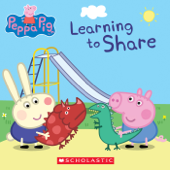 Learning to Share (Peppa Pig) - Meredith Rusu