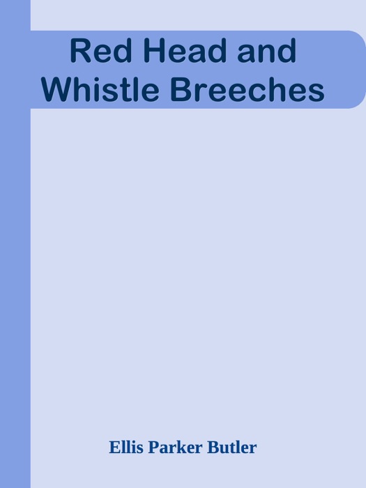 Red Head and Whistle Breeches