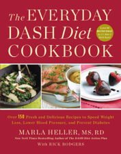 The Everyday DASH Diet Cookbook - Marla Heller &amp; Rick Rodgers Cover Art