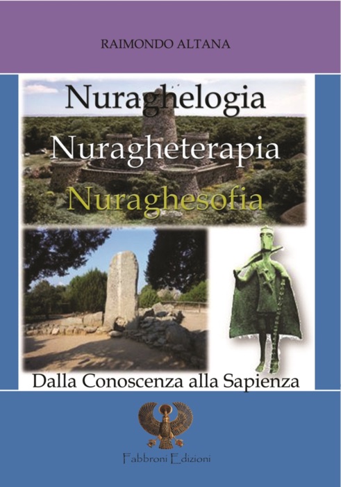 Nuraghelogia, Nuragheterapia, Nuraghesofia