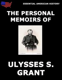 Personal Memoirs Of General Ulysses S. Grant - Ulysses S. Grant