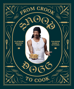 From Crook to Cook - Snoop Dogg Cover Art
