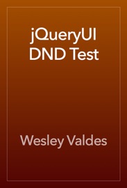 jQueryUI DND Test - Wesley Valdes
