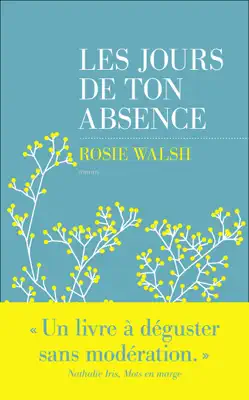 Les jours de ton absence by Rosie Walsh book