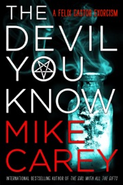 The Devil You Know - Mike Carey