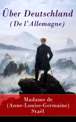 Über Deutschland (De l'Allemagne) - Vollständige Ausgabe