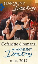Cofanetto 6 Harmony Destiny n.10/2017 - Sarah M. Anderson, Yvonne Lindsay, Joss Wood, Kat Cantrell, Lauren Canan & Jules Bennett