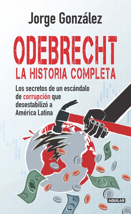 Odebrecht. la historia completa.