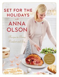 Set for the Holidays with Anna Olson Anna Olson