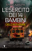 L'esercito dei 14 bambini. Cielo in fiamme - Emmy Laybourne