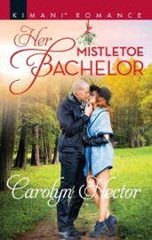 Her Mistletoe Bachelor - Carolyn Hector by  Carolyn Hector PDF Download