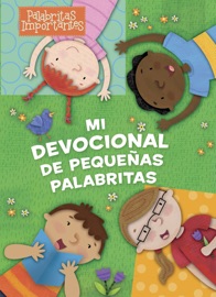 Mi devocional de pequeñitas palabras - B&H Español Editorial Staff