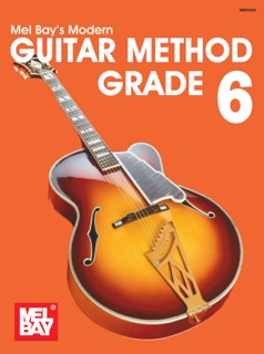 Modern Guitar Method Grade 6 by Mel Bay