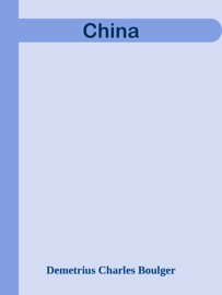 China - Demetrius Charles Boulger