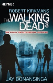 The Walking Dead 8 Jay Bonansinga & Robert Kirkman