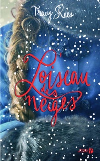 L'oiseau des neiges by Tracy Rees