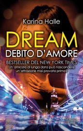 Dream. Debito d'amore - Karina Halle
