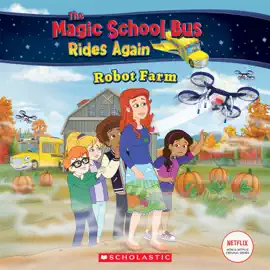 Read: Robot Farm (The Magic Book School Bus Rides Again)