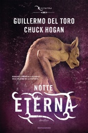 Notte Eterna - Chuck Hogan & Guillermo del Toro