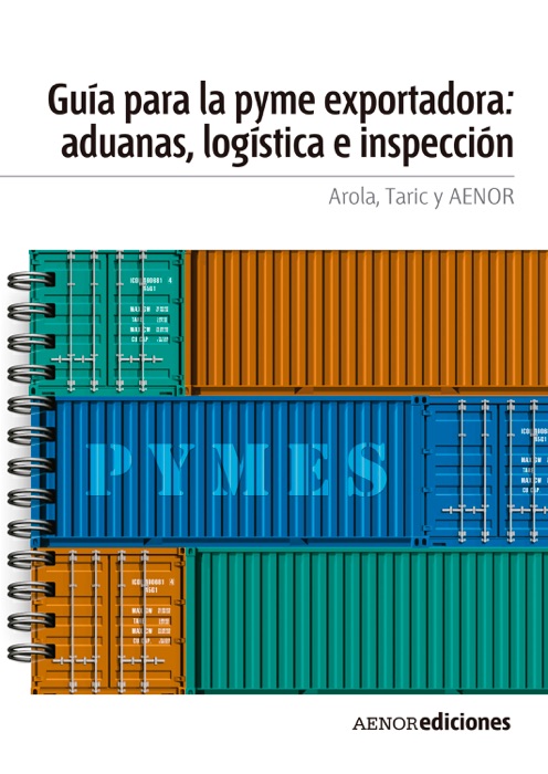 Guía para la PYME exportadora: aduanas, logística e inspección