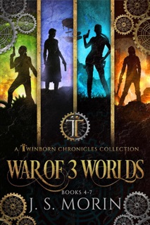 Twinborn Chronicles: War of 3 Worlds Collection by J.S. Morin