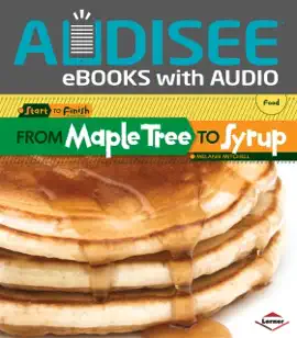 From Maple Tree to Syrup (Enhanced Edition)