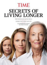 TIME Secrets of Living Longer - The Editors of TIME