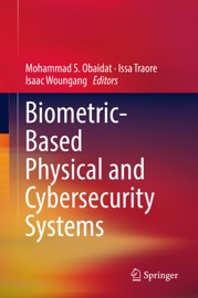 Biometric-Based Physical and Cybersecurity Systems - Mohammad S. Obaidat, Issa Traoré & Isaac Woungang