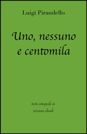 Uno, nessuno e centomila - Luigi Pirandello