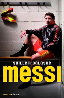 Messi by Guillem Balagué