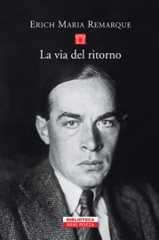 La via del ritorno - Erich Maria Remarque