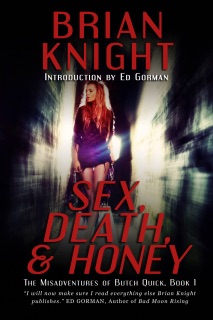 Sex, Death, & Honey by Brian Knight & Knight Brian