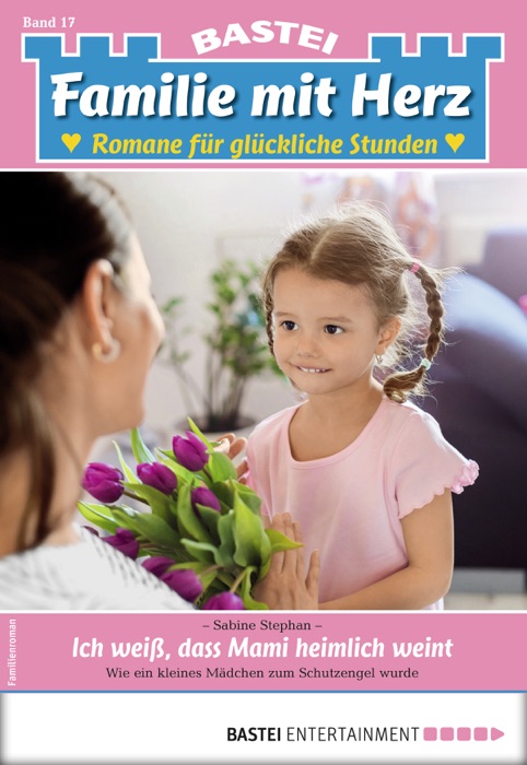 Familie mit Herz 17 - Familienroman