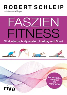 Faszien-Fitness – erweiterte und überarbeitete Ausgabe