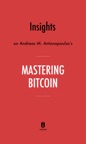 Insights on Andreas M. Antonopoulos’s Mastering Bitcoin by Instaread