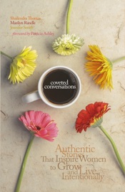 Coveted Conversations: Authentic Stories that Inspire Women to Grow and Live Intentionally - Shailendra Thomas, Marilyn Randle & Jennifer Smith
