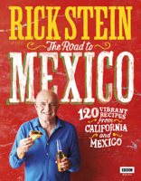 Rick Stein - Rick Stein: The Road to Mexico artwork