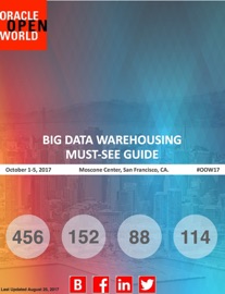 Big Data Warehousing Must See Guide for Oracle OpenWorld 2017 - Keith Laker