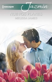 Nuevos planes - Melissa James