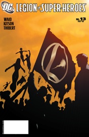 Legion of Super Heroes (2004-) #13 - Mark Waid, Stuart Moore, Barry Kitson, Ken Lashley & Amanda Conner