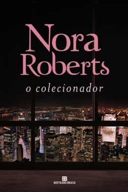 Capa do livro O Colecionador de Nora Roberts