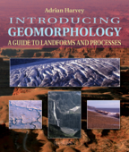 Introducing Geomorphology - Adrian Harvey