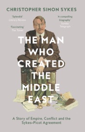 The Man Who Created the Middle East