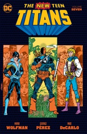 New Teen Titans Vol. 7 - Marv Wolfman, George Pérez, Steve Rude & Dick Giordano