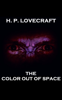The Color Out of Space by H.P. Lovecraft