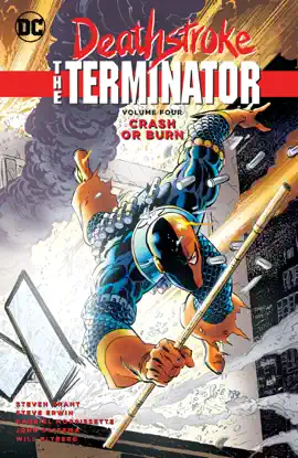 Read: Deathstroke, The Terminator Vol. 4: Crash Book or Burn