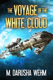The Voyage of the White Cloud - M. Darusha Wehm