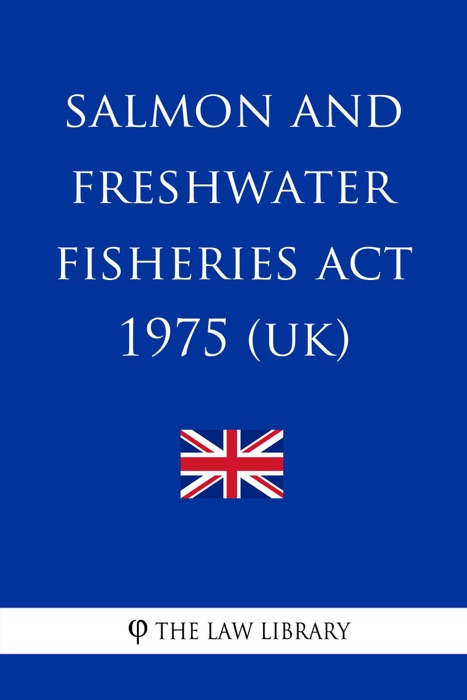 Salmon and Freshwater Fisheries Act 1975 (UK)