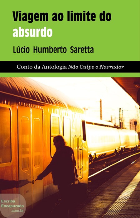 Viagem ao limite do absurdo: Conto da Antologia Não Culpe o Narrador
